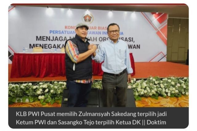 Koprensi luar biasa (KLB) PWI terpilih secara aklamasi ketua umum PWI pusat ZULMANSYAH SAKEDANG priode 2023-2028